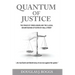Quantum of Justice - The Fraud of Foreclosure and the Illegal Securitization of Notes by Wall Street