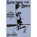 Scouting For Boys 1908 Version (Legacy Edition): The Original First Handbook That Started The Global Boy Scout Movement