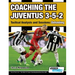 Coaching the Juventus 3-5-2 - Tactical Analysis and Sessions: Defending