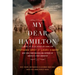 My Dear Hamilton: A Novel of Eliza Schuyler Hamilton