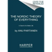 The Nordic Theory of Everything: In Search of a Better Life
