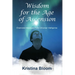 Wisdom for the Age of Ascension: Channeled Messages from Divine Intelligence