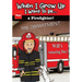 When I Grow Up I Want To Be...a Firefighter!: Will's Amazing Day!