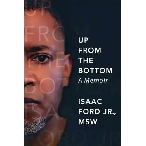 Up from the Bottom: A Memoir