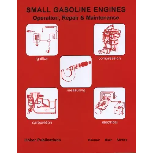 Small Gasoline Engines, Operation & Maintenance