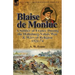 Blaise de Monluc: A Soldier of France During the Habsburg-Valois War & Wars of Religion, 1521-74