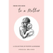 From One Mom to a Mother: Poetry & Momisms