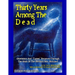 Thirty Years Among The Dead: Complete and Unabridged -- Obsessions And "Curses" Removed Through The Work Of The Medium Mrs. Wickland