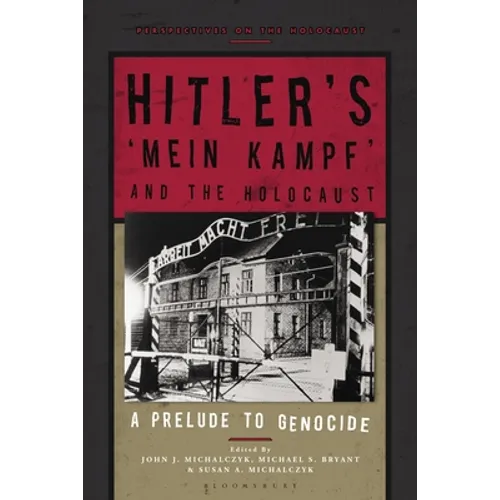 Hitler's 'Mein Kampf' and the Holocaust: A Prelude to Genocide