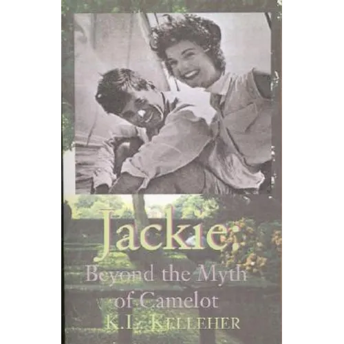 Jackie: Beyond the Myth of Camelot: A Passion for Artists & Authors
