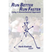 Run Better, Run Faster: Using a Biomechanical Approach