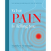 What Pain is Telling You: Your diagnosis is just the symptom