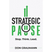 Strategic Pause: Stop. Think. Lead.