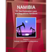 Namibia Oil, Gas Exploration Laws and Regulations Handbook Volume 1 Strategic Information and Regulations