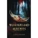 The Wonderland Murders