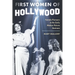 First Women of Hollywood: Female Pioneers in the Early Motion Picture Business