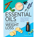 Essential Oils for Promoting Weight Loss: Speed Metabolism, Manage Cravings, and Boost Energy Naturally