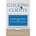 Clicking With Clients: Online Marketing For Private Practice Therapists