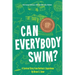 Can Everybody Swim?: A Survival Story from Katrina's Superdome, Hurricane Katrinia 15th Anniversary Edition