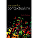 Case for Contextualism, Volume 1: Knowledge, Skepticism, and Context