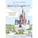 Art of Coloring: Walt Disney World: 100 Images to Inspire Creativity from the Most Magical Place on Earth