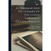 A Grammar And Dictionary Of The Lushai Language (dulien Dialect)
