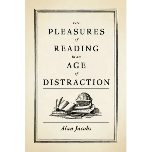 The Pleasures of Reading in an Age of Distraction