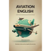 Aviation English: short texts with grammar explanations and exercises