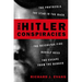 The Hitler Conspiracies: The Protocols - The Stab in the Back - The Reichstag Fire - Rudolf Hess - The Escape from the Bunker