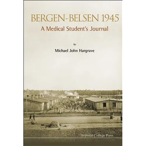 Bergen-Belsen 1945: A Medical Student's Journal