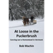 At Loose in the Puckerbrush: Carving out a Homestead in Vermont