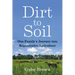 Dirt to Soil: One Family's Journey Into Regenerative Agriculture