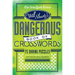 The New York Times Will Shortz Presents the Dangerous Book of Crosswords: 75 Daring Puzzles