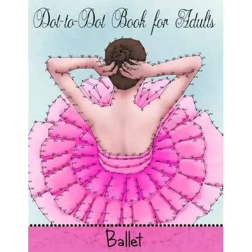 Dot to Dot Book for Adults: Ballet