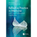 Reflective Practice in Medicine and Multi-Professional Healthcare