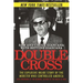 Double Cross: The Explosive Inside Story of the Mobster Who Controlled America