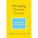 Managing Prostate Cancer: A Guide for Living Better