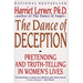 The Dance of Deception: A Guide to Authenticity and Truth-Telling in Women's Relationships