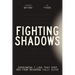 Fighting Shadows: Overcoming 7 Lies That Keep Men from Becoming Fully Alive - The Perfect Father's Day Gift for Christian Dads