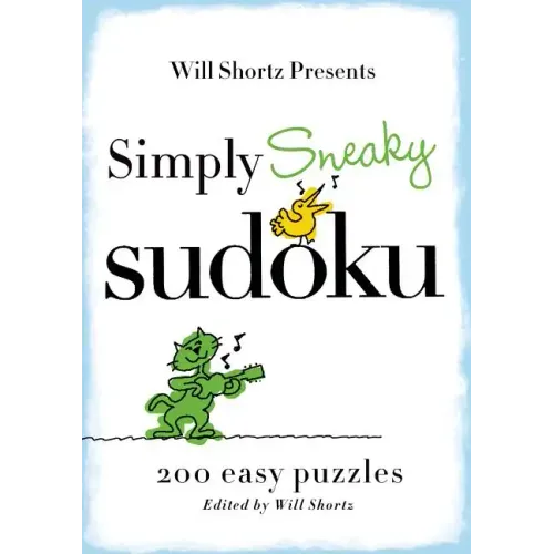 Will Shortz Presents Simply Sneaky Sudoku