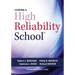 Leading a High Reliability School: (Use Data-Driven Instruction and Collaborative Teaching Strategies to Boost Academic Achievement)