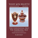 Wood You Believe Volume 1 & 2: The Unfolding Self The Emerging Self (New Edition)