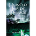 Haunted Inside Passage: Ghosts, Legends, and Mysteries of Southeast Alaska