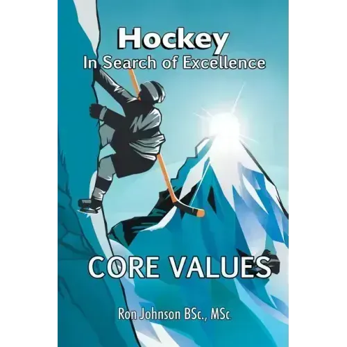 Hockey In Search of Excellence: Core Values