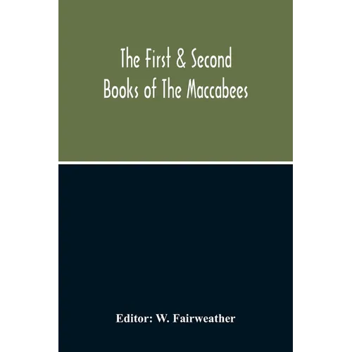 The First & Second Books Of The Maccabees