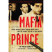 Mafia Prince: Inside America's Most Violent Crime Family and the Bloody Fall of La Cosa Nostra