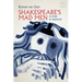 Shakespeare's Mad Men: A Crisis of Authority