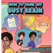 How To Tame My Busy Brain