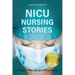 NICU Nursing Stories: A Day in the Life of a NICU Nurse