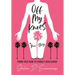 Off My Knees: From Skid Row to Sunset Boulevard